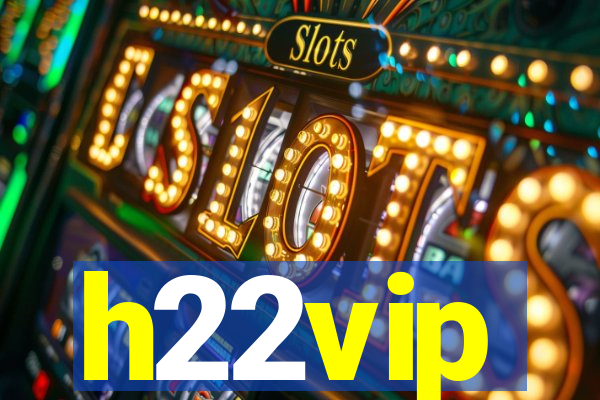 h22vip