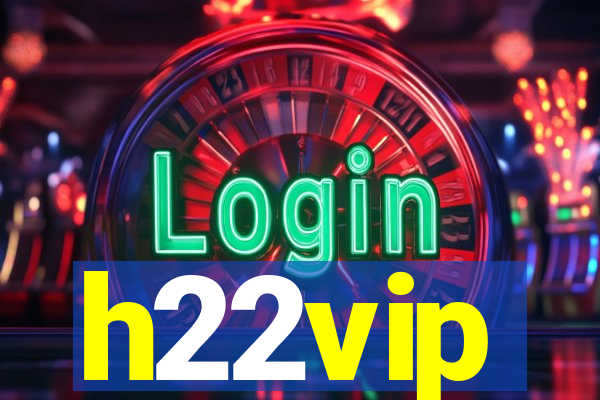 h22vip