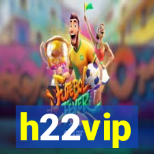 h22vip