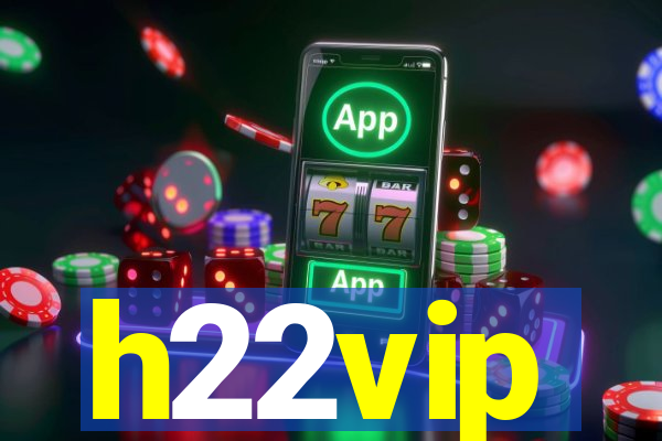 h22vip