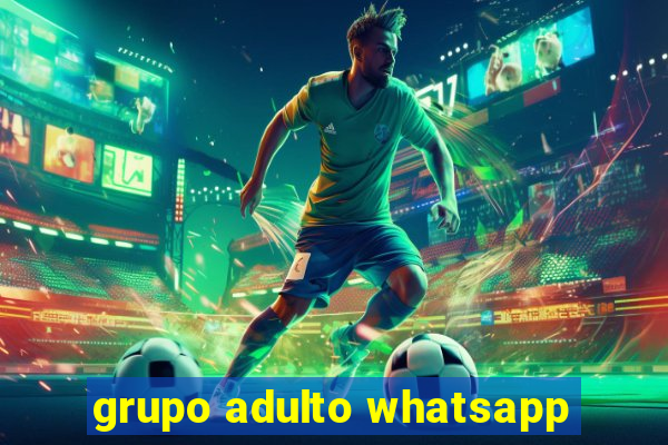 grupo adulto whatsapp