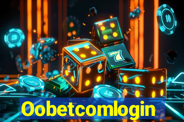 Oobetcomlogin