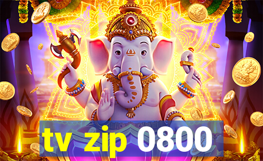 tv zip 0800