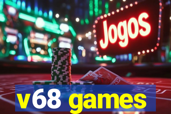 v68 games