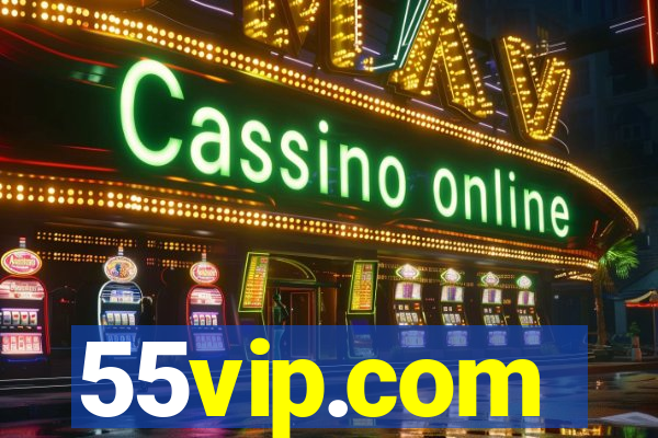 55vip.com