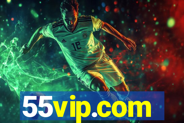 55vip.com