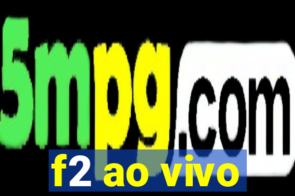 f2 ao vivo