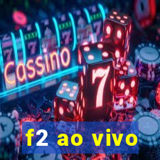 f2 ao vivo