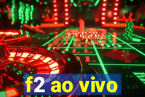 f2 ao vivo