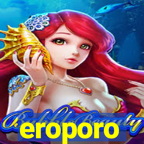 eroporo