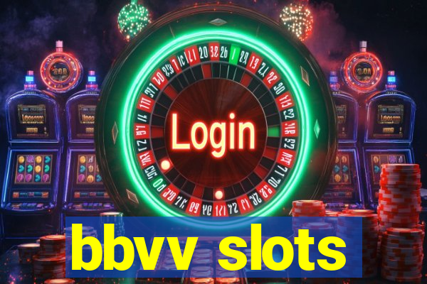 bbvv slots