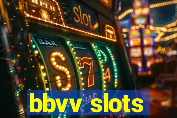 bbvv slots