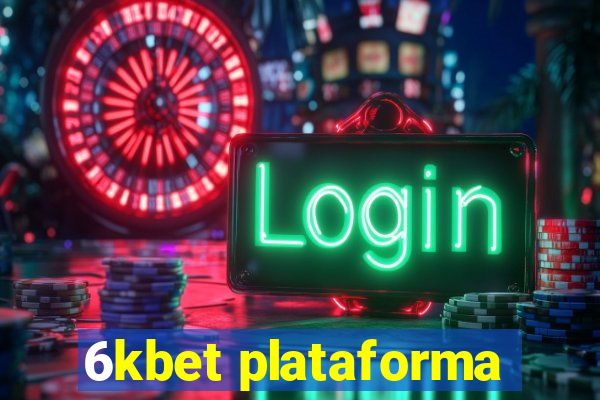 6kbet plataforma