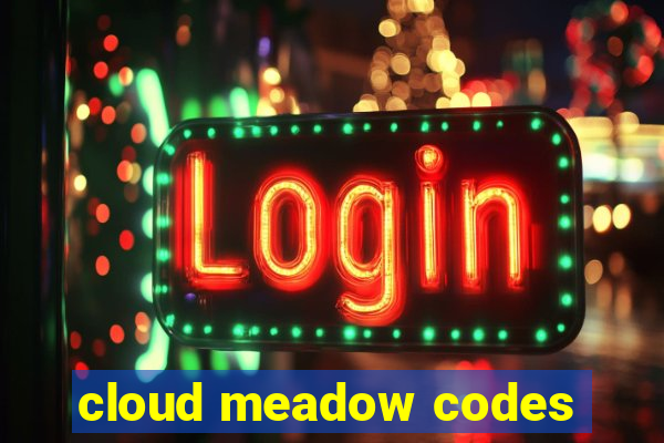 cloud meadow codes