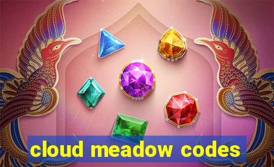 cloud meadow codes