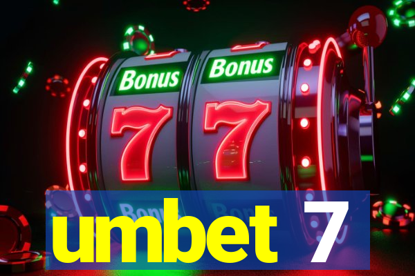 umbet 7