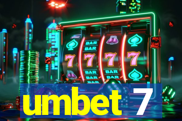 umbet 7