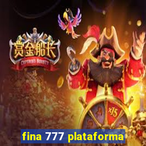 fina 777 plataforma