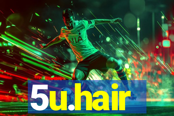 5u.hair