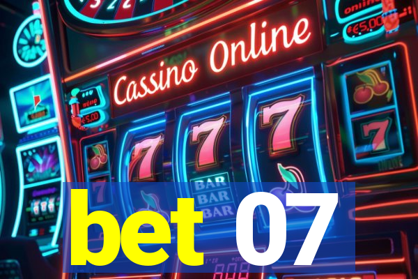 bet 07