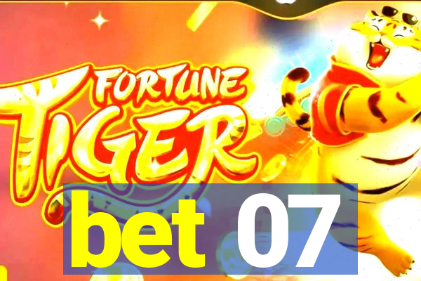 bet 07