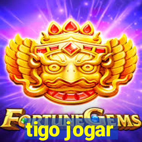 tigo jogar