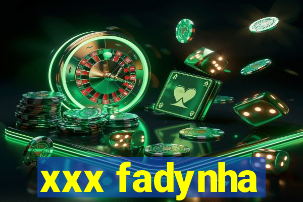 xxx fadynha