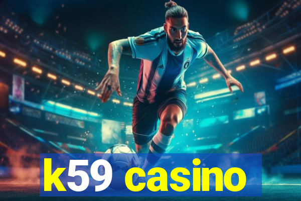 k59 casino