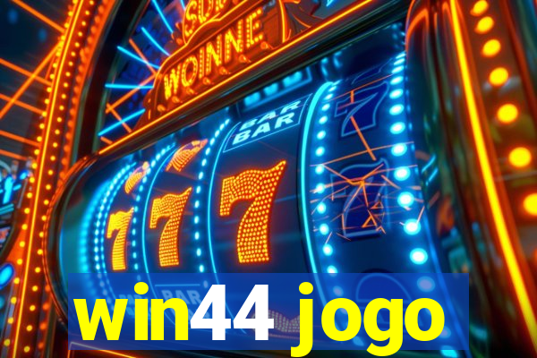 win44 jogo