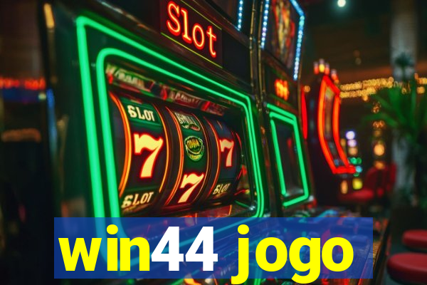 win44 jogo