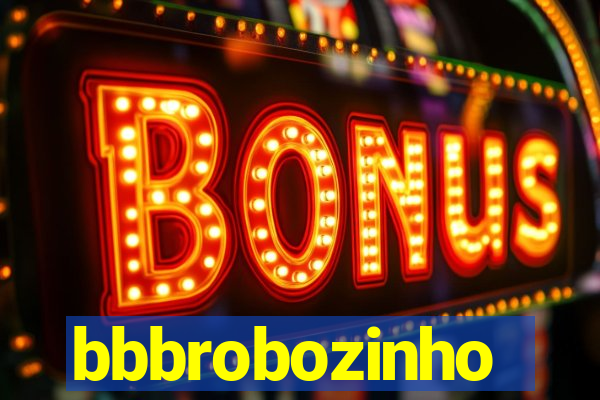 bbbrobozinho