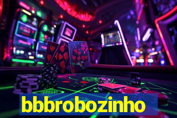 bbbrobozinho