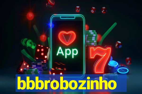 bbbrobozinho