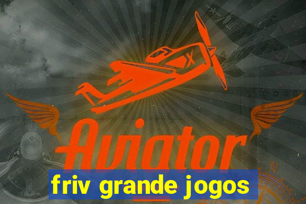 friv grande jogos