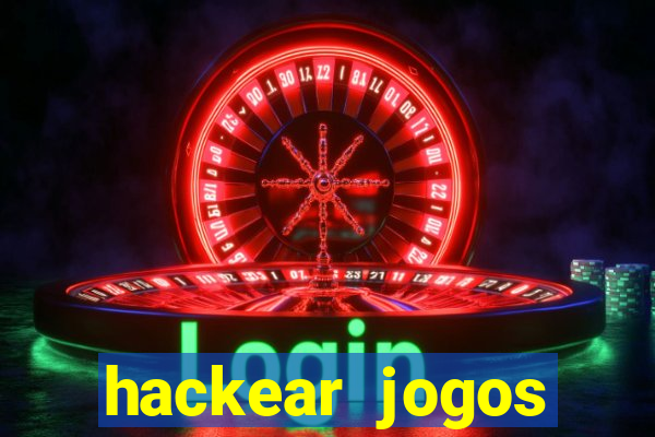 hackear jogos dinheiro infinito