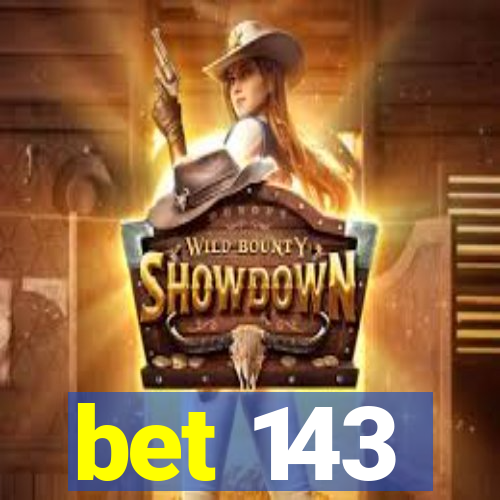 bet 143