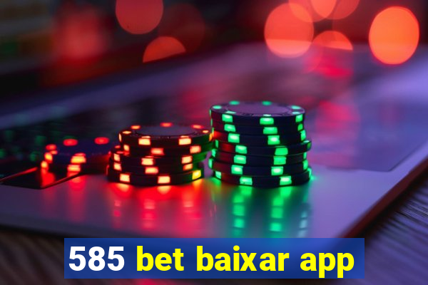 585 bet baixar app