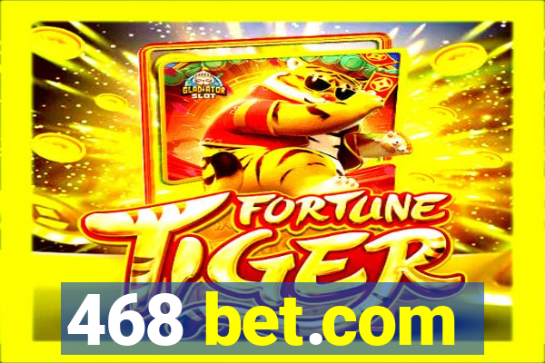 468 bet.com