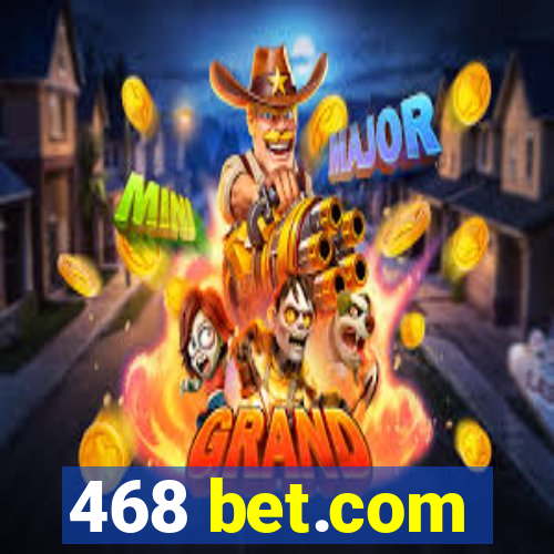 468 bet.com