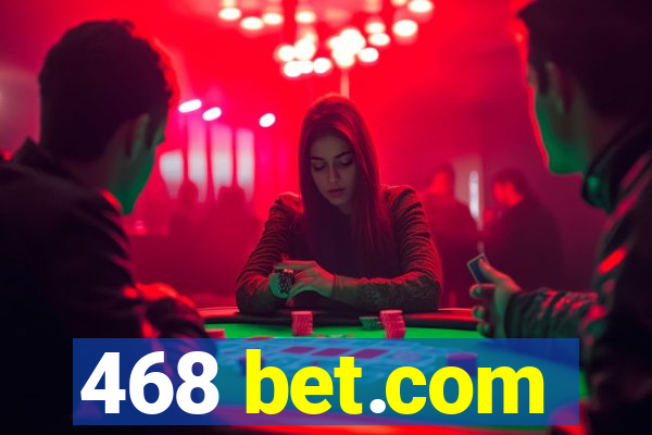 468 bet.com