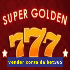 vender conta da bet365