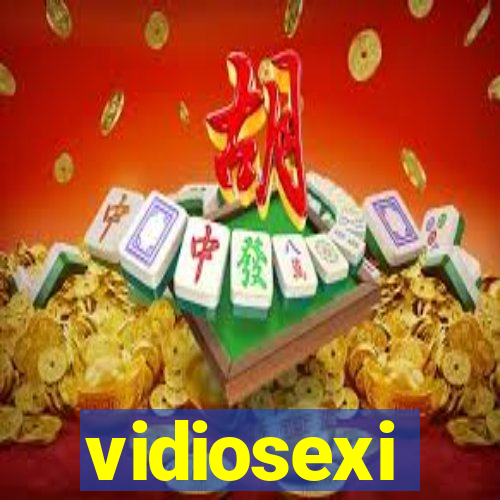 vidiosexi