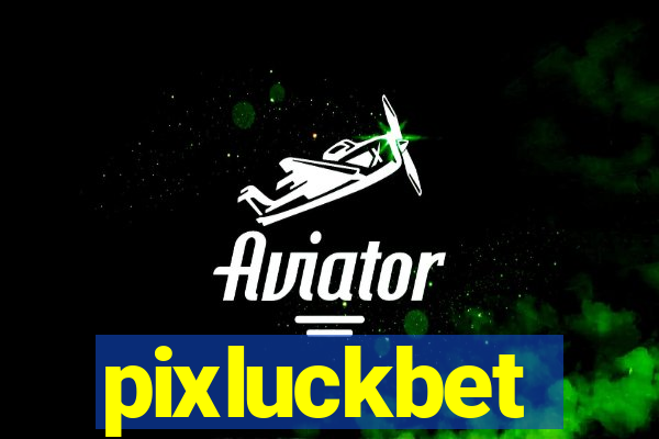 pixluckbet