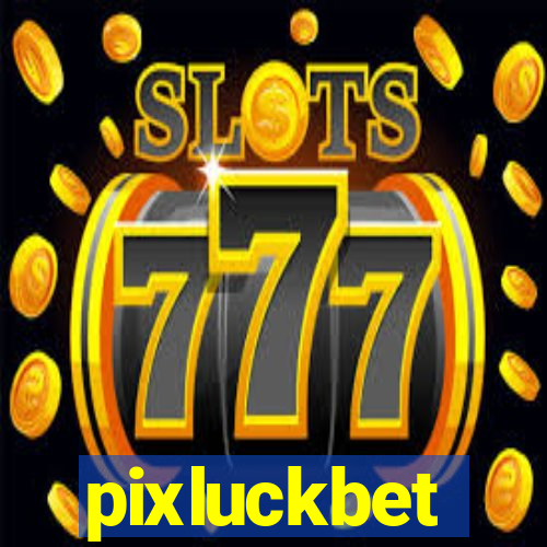 pixluckbet