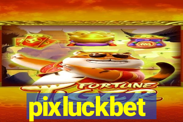 pixluckbet