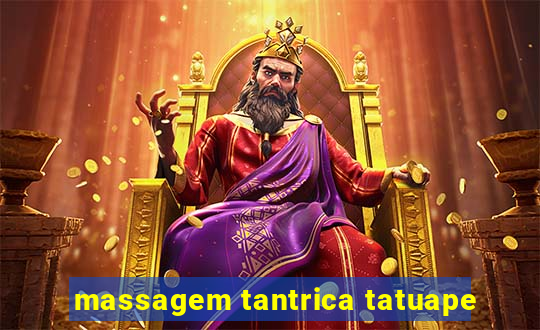 massagem tantrica tatuape