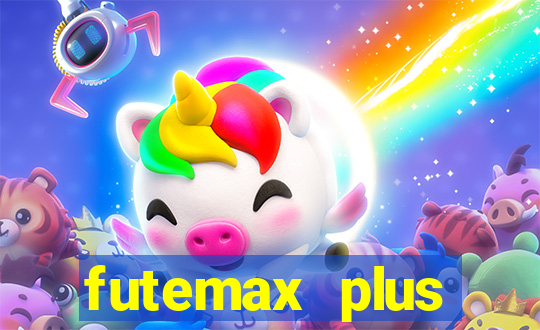 futemax plus futebol ao vivo