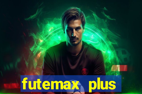 futemax plus futebol ao vivo