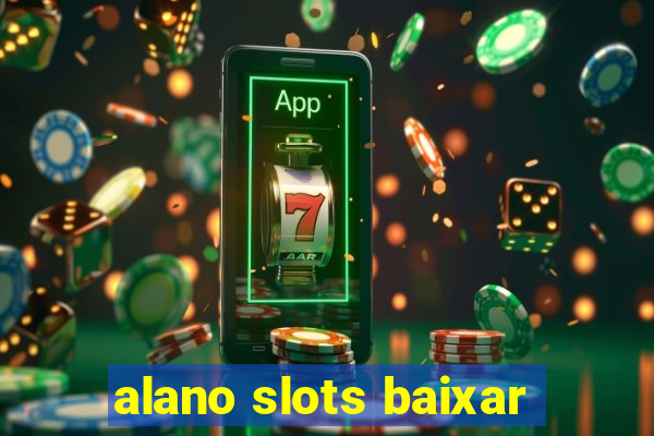 alano slots baixar