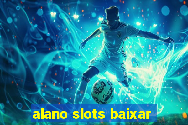 alano slots baixar